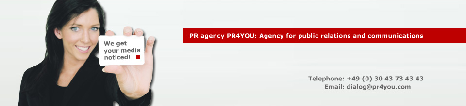 PR agency PR4YOU Germany - Berlin: PR agency for public relations and communications in germany, austria and switzerland